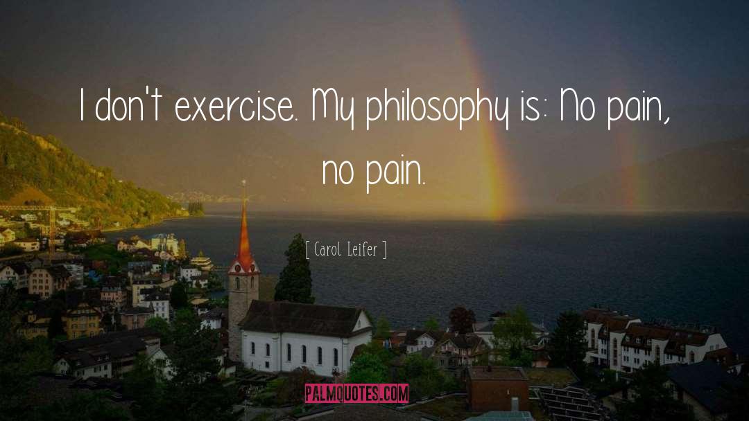 No Pain quotes by Carol Leifer