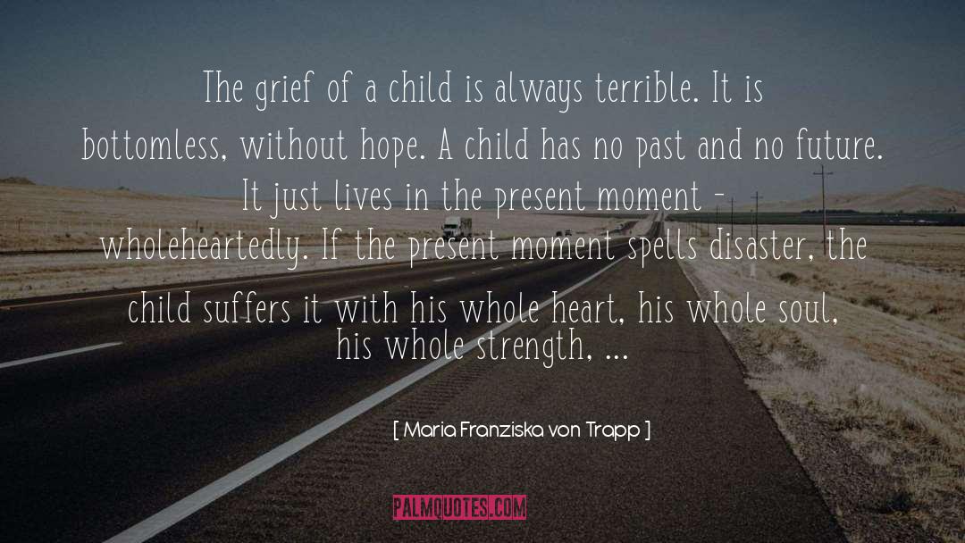 No Past quotes by Maria Franziska Von Trapp