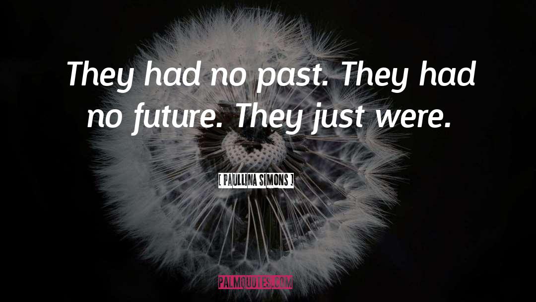 No Past quotes by Paullina Simons
