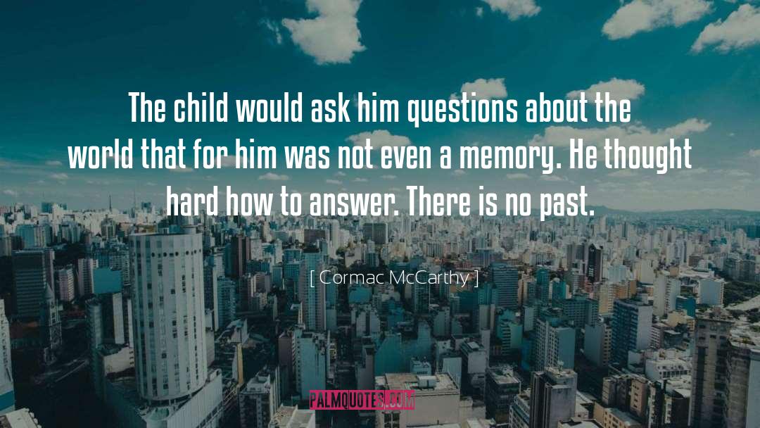 No Past quotes by Cormac McCarthy