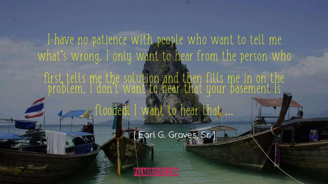 No Patience quotes by Earl G. Graves, Sr.