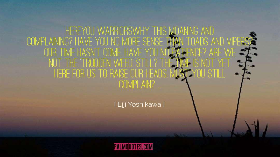 No Patience quotes by Eiji Yoshikawa