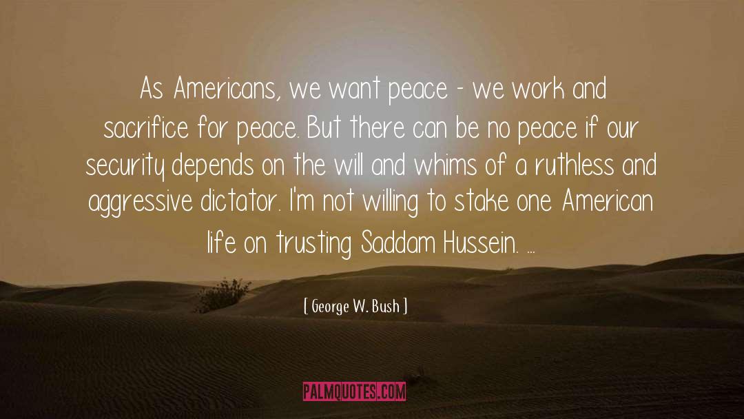 No Peace quotes by George W. Bush