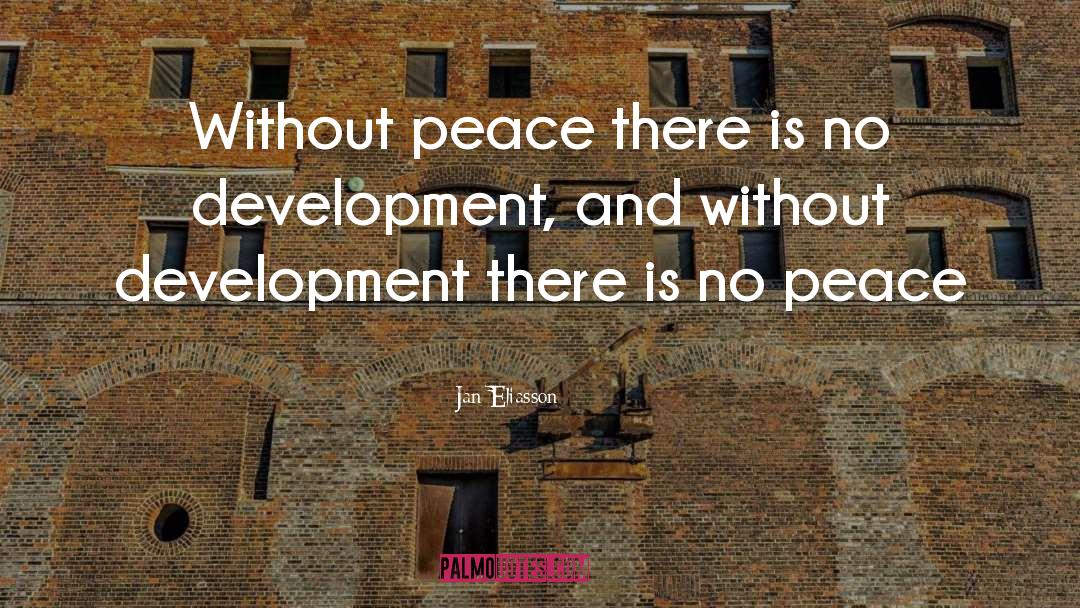 No Peace quotes by Jan Eliasson