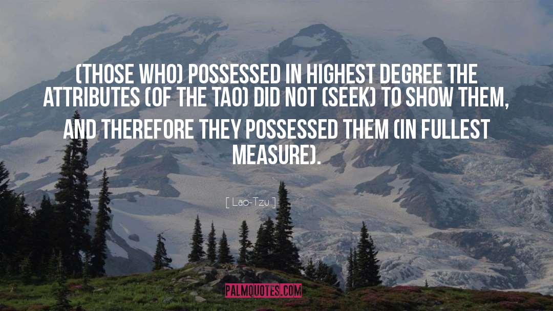 No Possessed quotes by Lao-Tzu