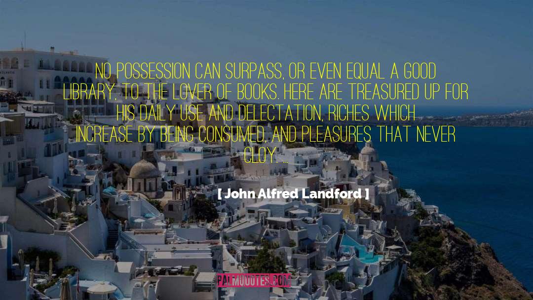 No Possession quotes by John Alfred Landford