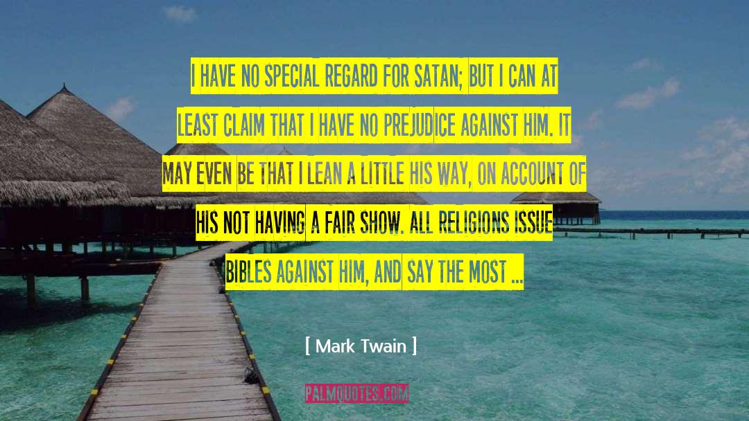 No Prejudice quotes by Mark Twain