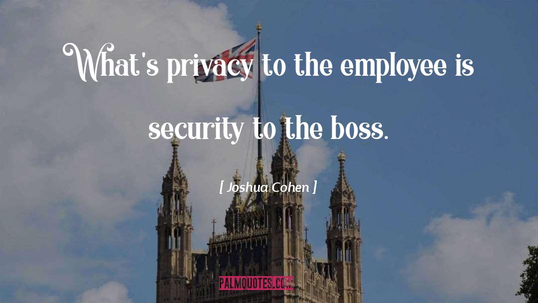 No Privacy quotes by Joshua Cohen