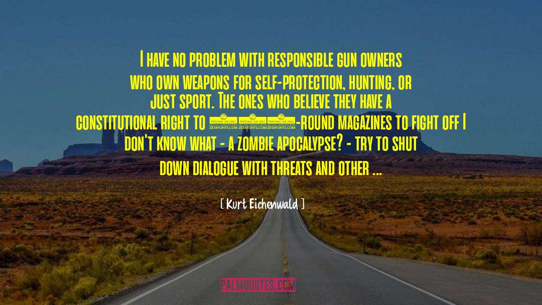 No Problem quotes by Kurt Eichenwald