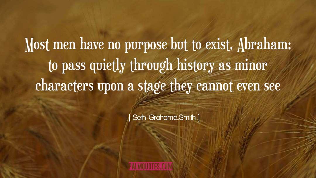 No Purpose quotes by Seth Grahame-Smith