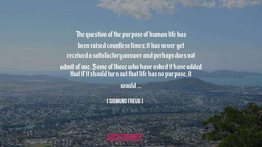 No Purpose quotes by Sigmund Freud