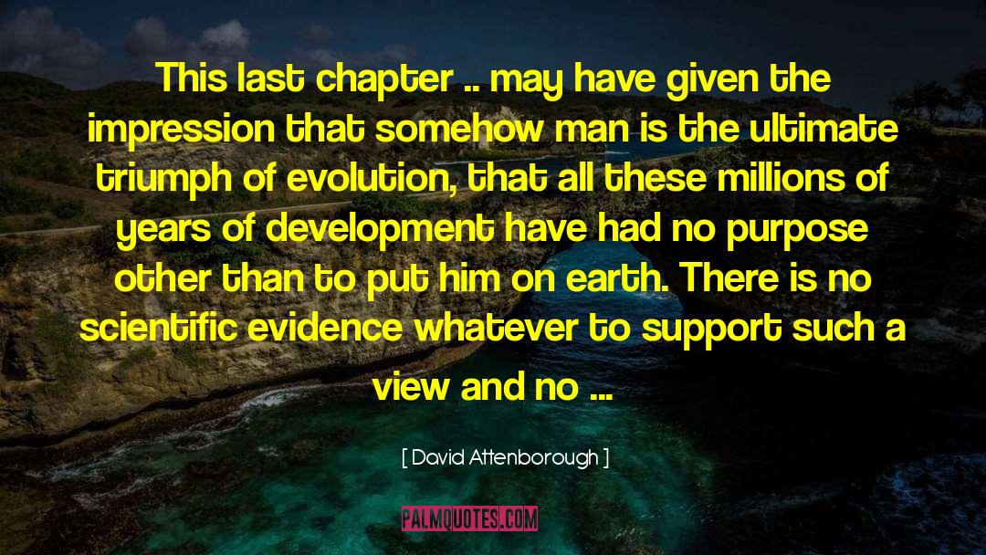 No Purpose quotes by David Attenborough
