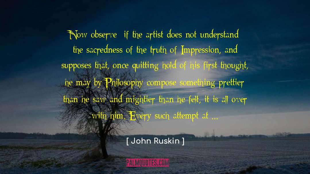 No Quitting quotes by John Ruskin