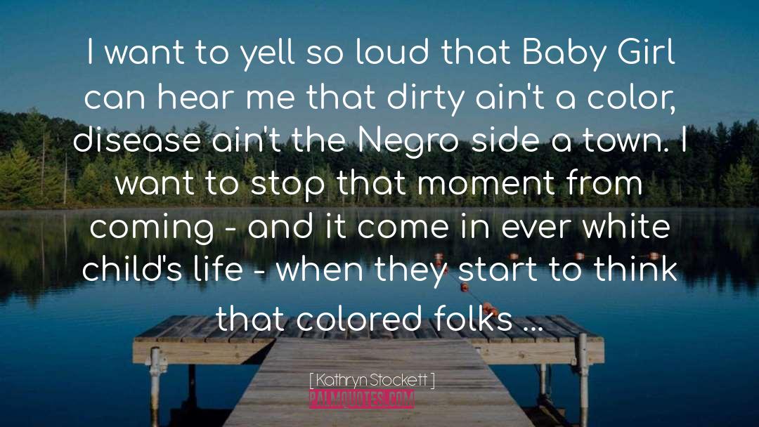 No Racism quotes by Kathryn Stockett