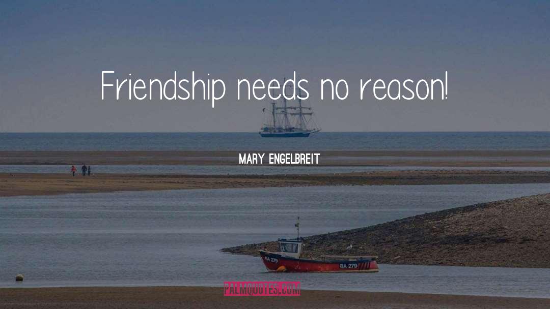 No Reason quotes by Mary Engelbreit