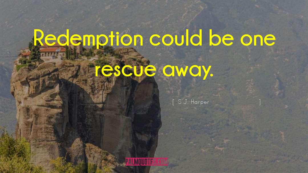 No Redemption quotes by S.J. Harper