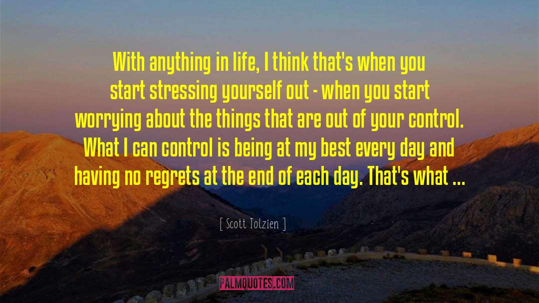 No Regrets Lesson Learned quotes by Scott Tolzien