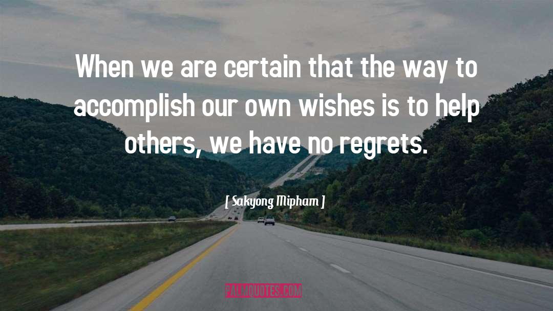 No Regrets Memories quotes by Sakyong Mipham