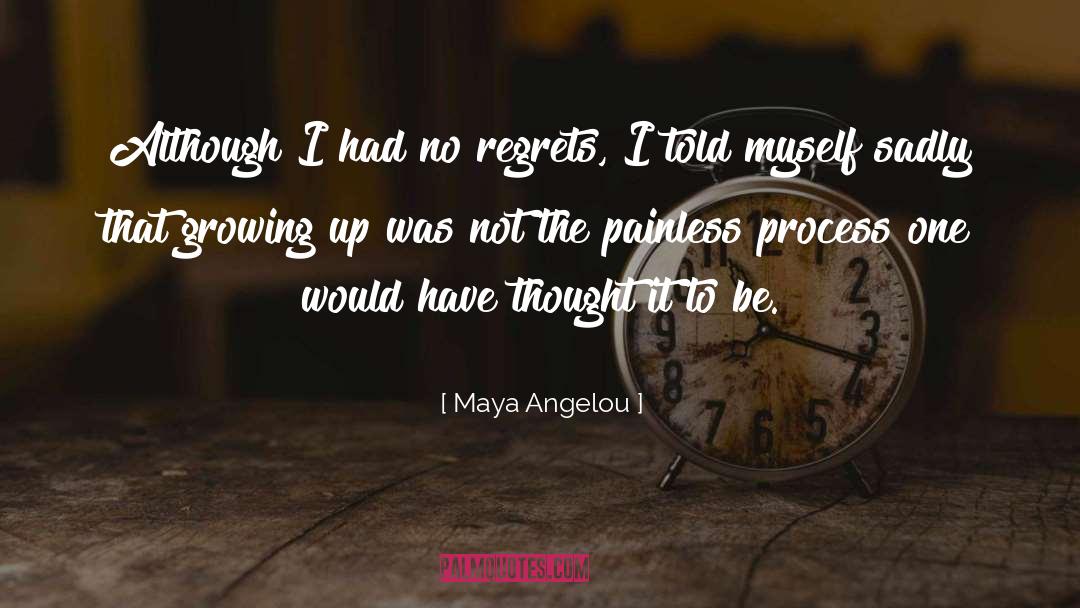 No Regrets Memories quotes by Maya Angelou