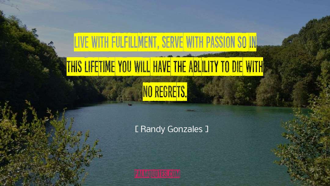 No Regrets quotes by Randy Gonzales