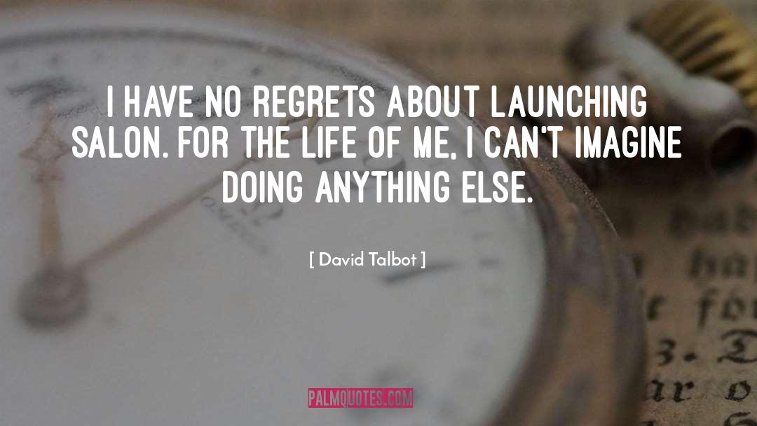 No Regrets quotes by David Talbot