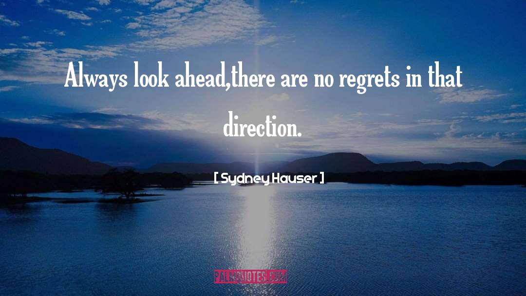 No Regrets quotes by Sydney Hauser