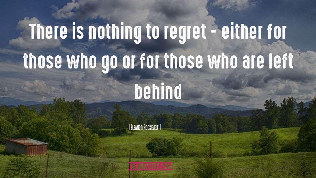 No Regrets quotes by Eleanor Roosevelt