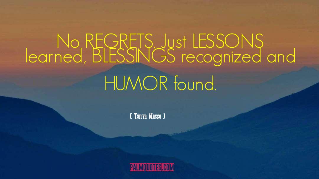 No Regrets quotes by Tanya Masse