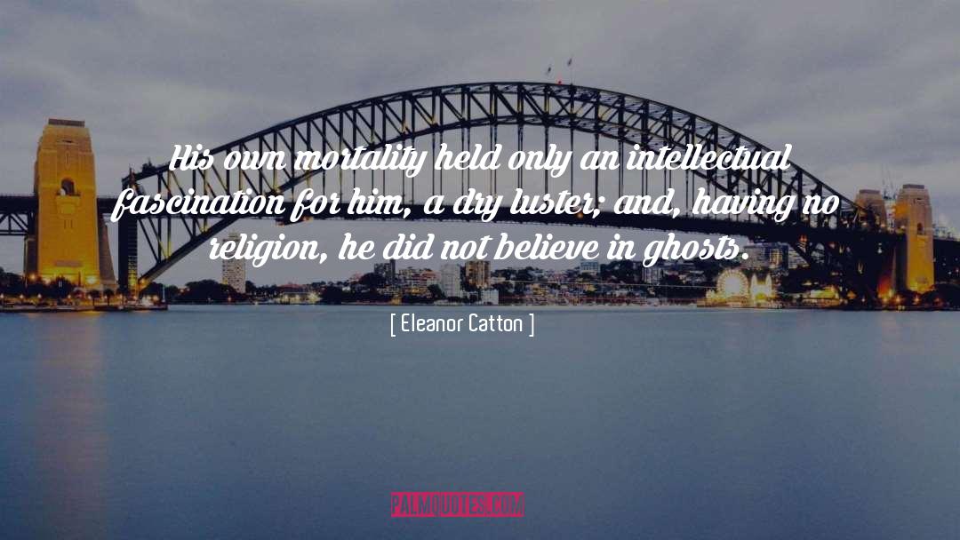 No Religion quotes by Eleanor Catton