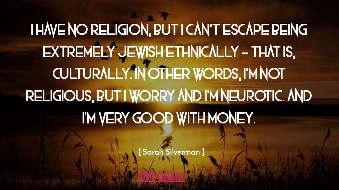 No Religion quotes by Sarah Silverman