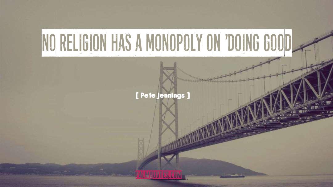 No Religion quotes by Pete Jennings