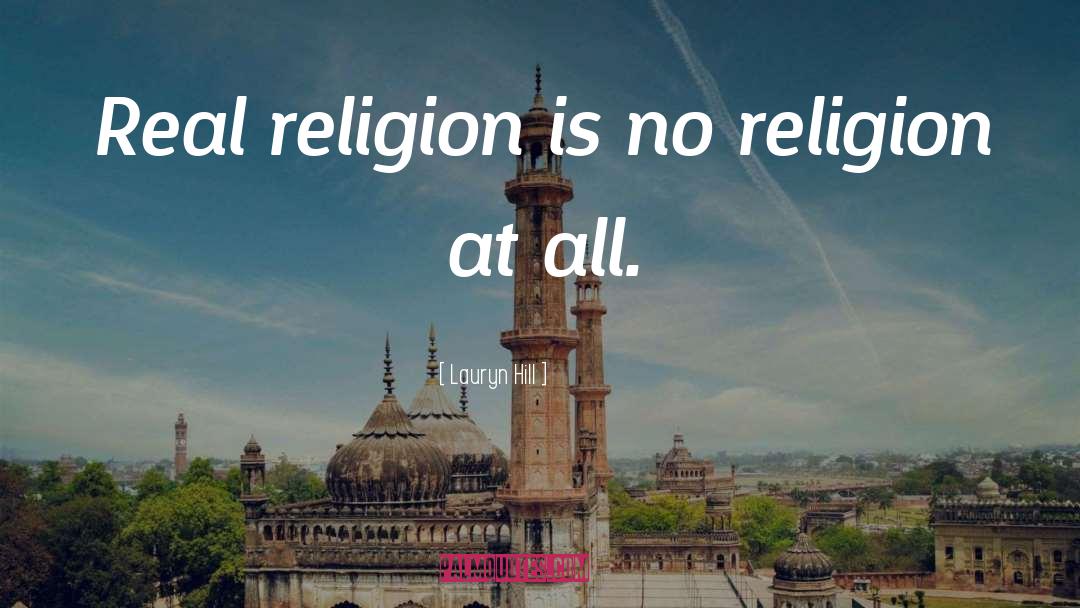 No Religion quotes by Lauryn Hill