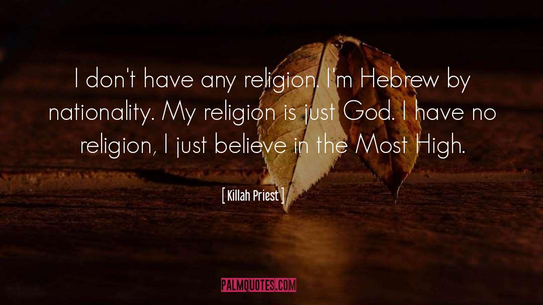 No Religion quotes by Killah Priest