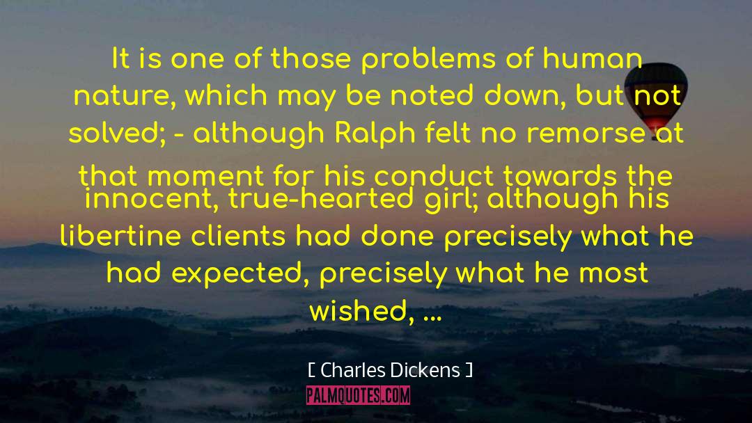 No Remorse quotes by Charles Dickens