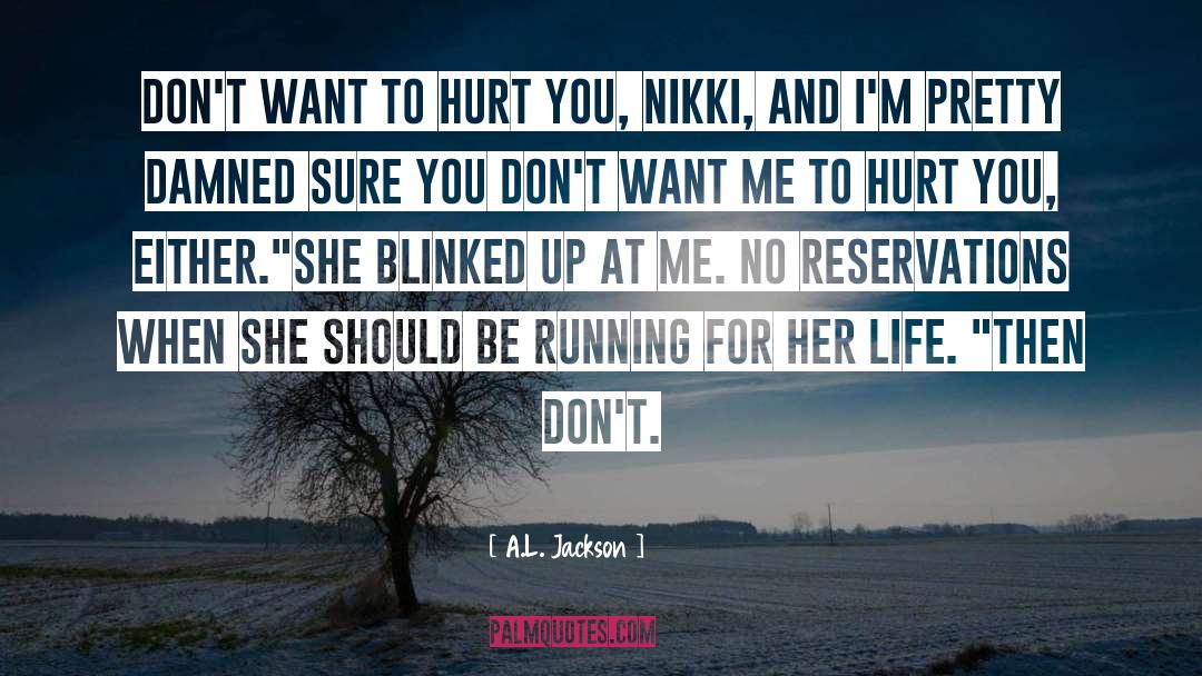 No Reservations quotes by A.L. Jackson