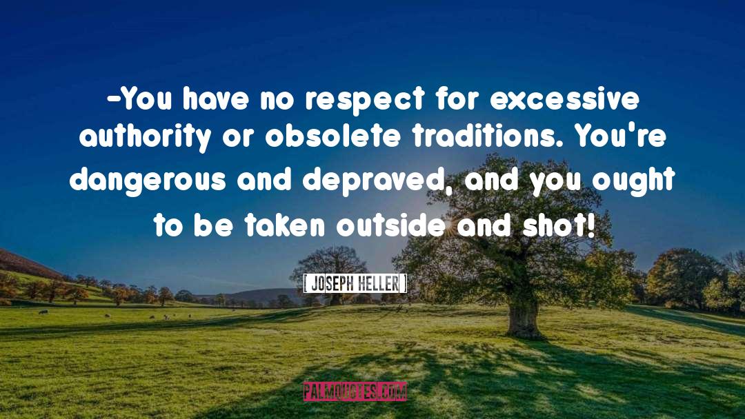 No Respect quotes by Joseph Heller