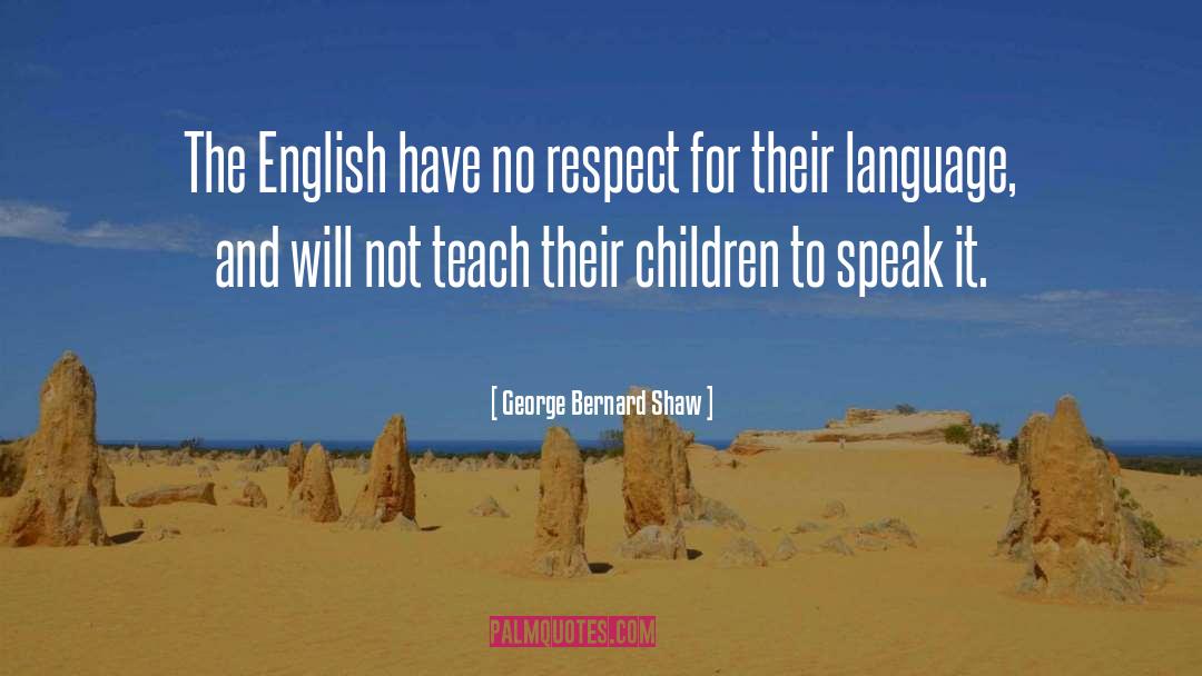 No Respect quotes by George Bernard Shaw