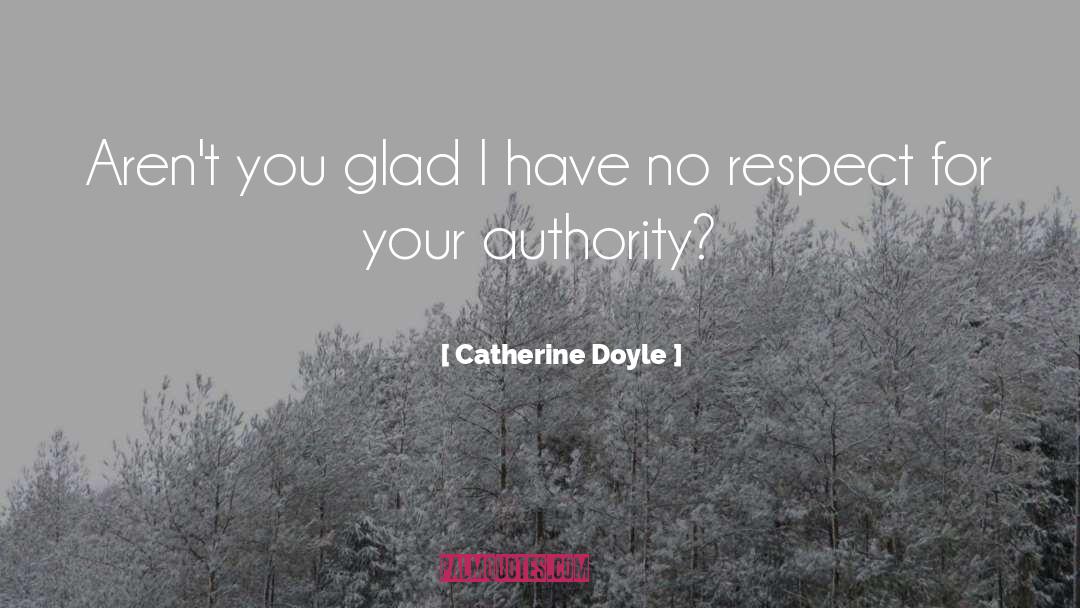 No Respect quotes by Catherine Doyle