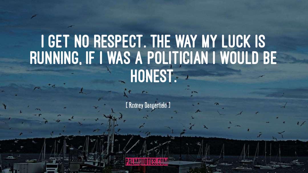 No Respect quotes by Rodney Dangerfield