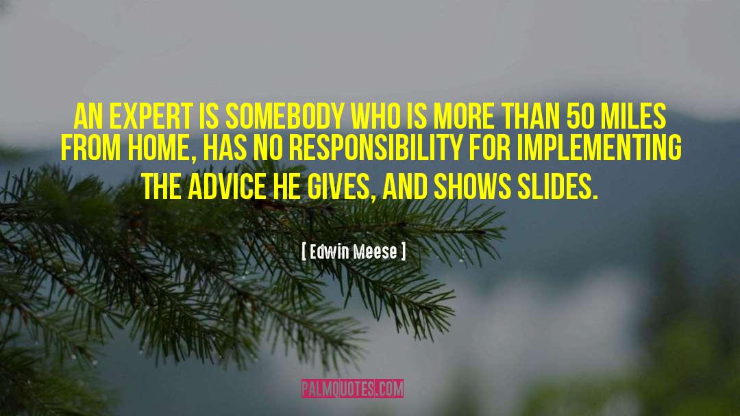 No Responsibility quotes by Edwin Meese