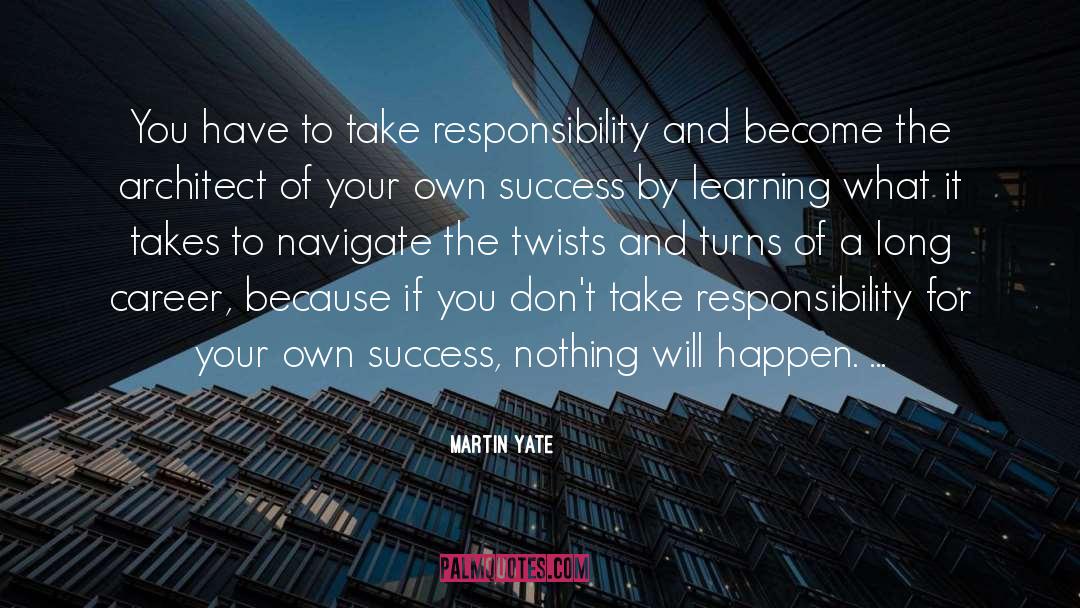 No Responsibility quotes by Martin Yate