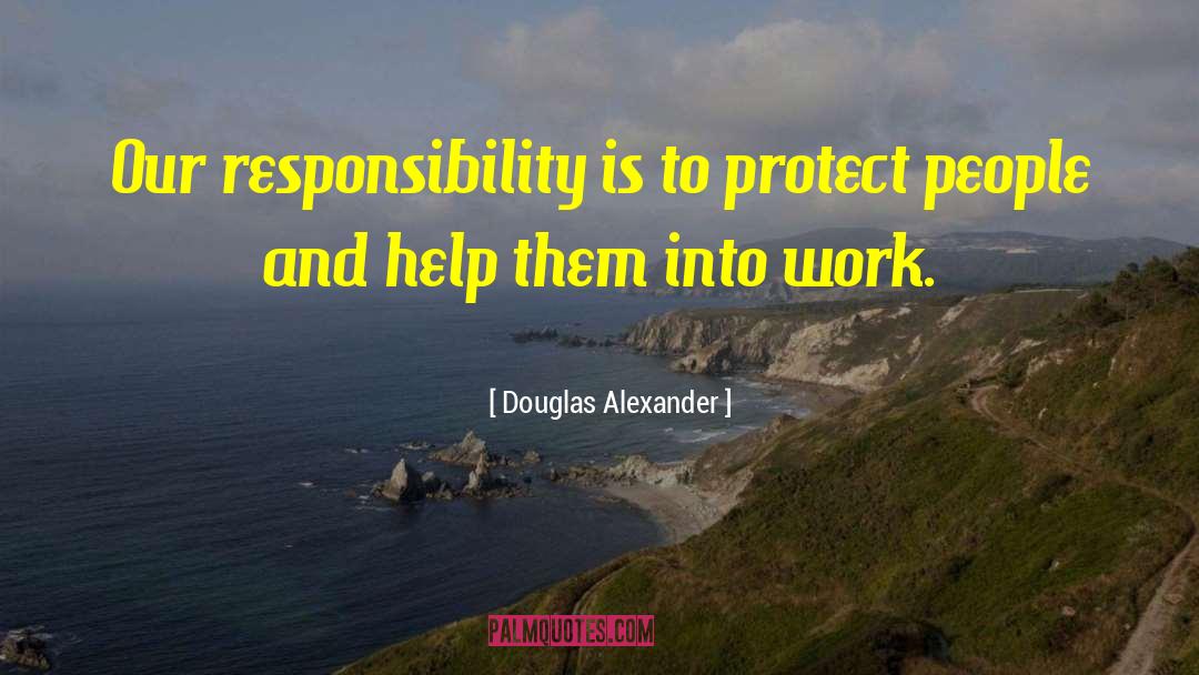 No Responsibility quotes by Douglas Alexander