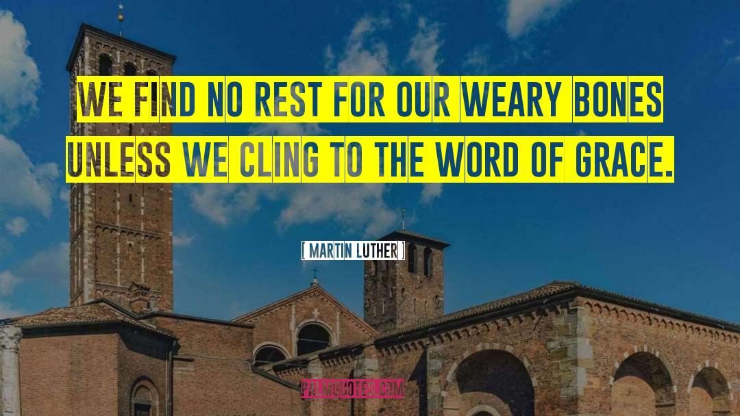 No Rest quotes by Martin Luther