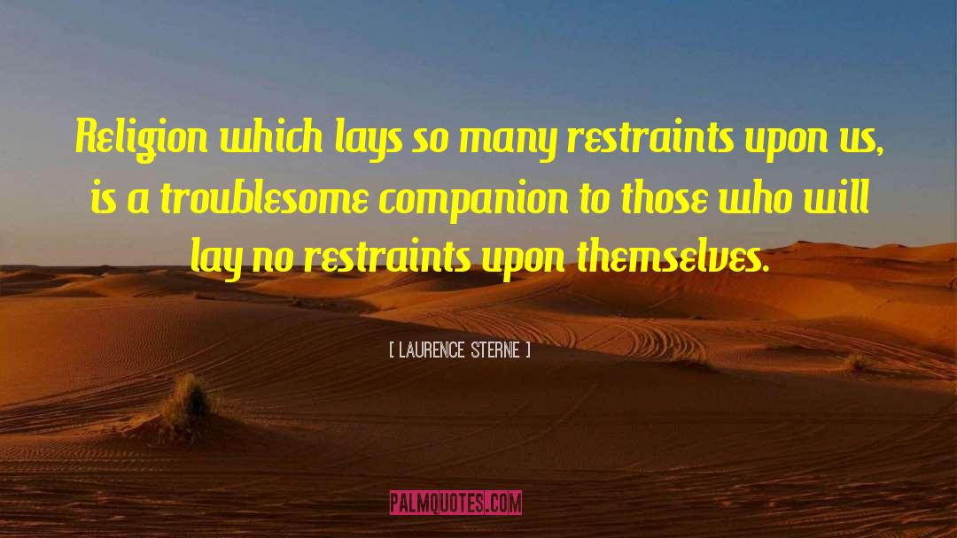 No Restraints quotes by Laurence Sterne