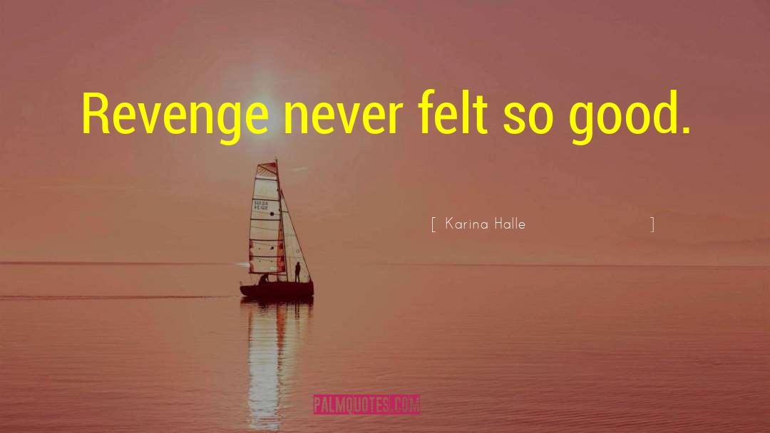 No Revenge quotes by Karina Halle