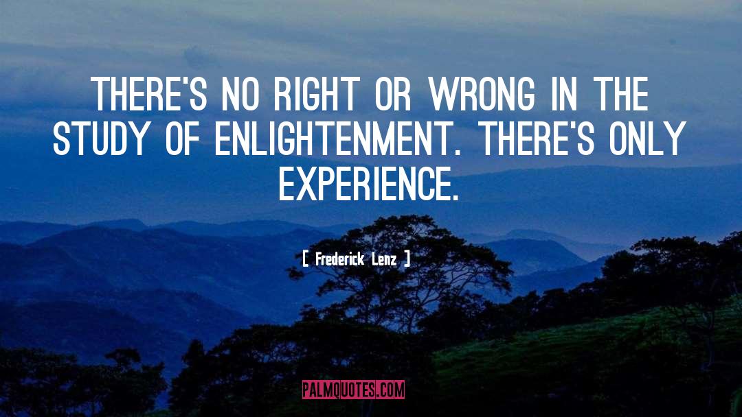 No Right Or Wrong Person quotes by Frederick Lenz