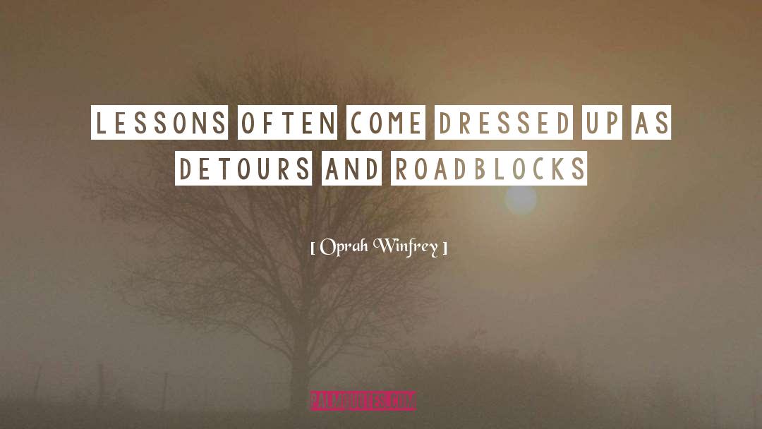 No Roadblocks quotes by Oprah Winfrey