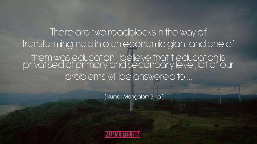 No Roadblocks quotes by Kumar Mangalam Birla