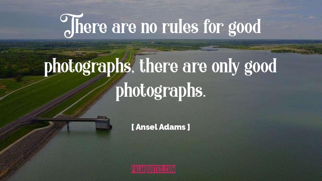 No Rules quotes by Ansel Adams
