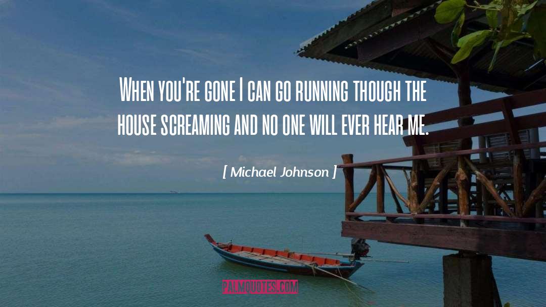 No Running Away quotes by Michael Johnson
